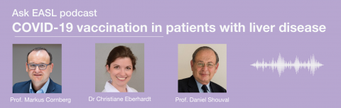 Ask EASL: podcast on COVID-19 vaccination in patients with liver disease