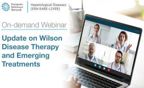 ERN Rare-Liver on-demand Webinar: Update on Wilson Disease therapy and emerging treatments