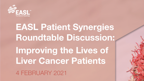 EASL Patient Synergies Roundtable Discussion: Improving the Lives of Liver Cancer Patients