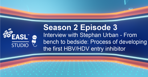 EASL Studio S2 E3: Interview with Stephan Urban - From bench to bedside: Process of developing the first HBV/HDV entry inhibitor