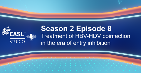 EASL Studio Podcast S2 E8: Treatment of HBV-HDV coinfection in the era of entry inhibition