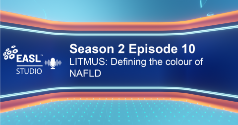 EASL Studio Podcast S2 E10: LITMUS: Defining the colour of NAFLD