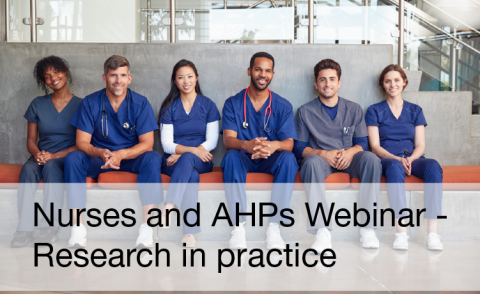 Nurses and AHPs On-demand Webinar - Research in practice