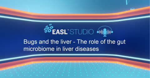 EASL Studio Podcast S3 E7: Bugs and the liver — The role of the gut microbiome in liver diseases
