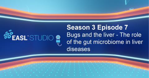 EASL Studio S3 E7: Bugs and the liver — The role of the gut microbiome in liver diseases