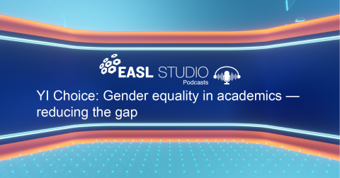 EASL Studio Podcast S4 E9: YI Choice: Gender equality in academics — reducing the gap