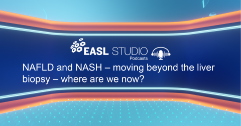 EASL Studio Podcast S4 E12: NAFLD and NASH – moving beyond the liver biopsy – where are we now?