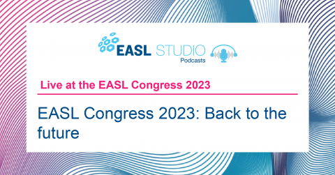 EASL Studio Podcast: EASL Congress 2023: Back to the future