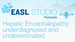 EASL Studio Podcast S5 E14: Hepatic encephalopathy: Underdiagnosed and underestimated
