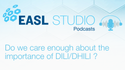 EASL Studio Podcast S6 E12: Do we care enough about the importance of DILI/DHILI ?