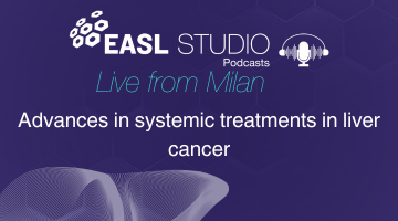 EASL Studio Podcast: Advances in systemic treatments in liver cancer