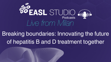 EASL Studio Podcast: Breaking boundaries: Innovating the future of hepatitis B and D treatment together